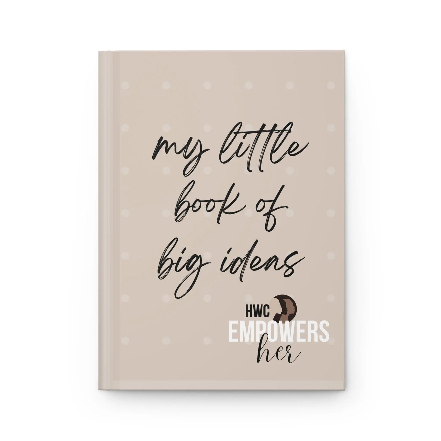 Empowersher BIG Ideas Hardcover Journal - Matte Finish