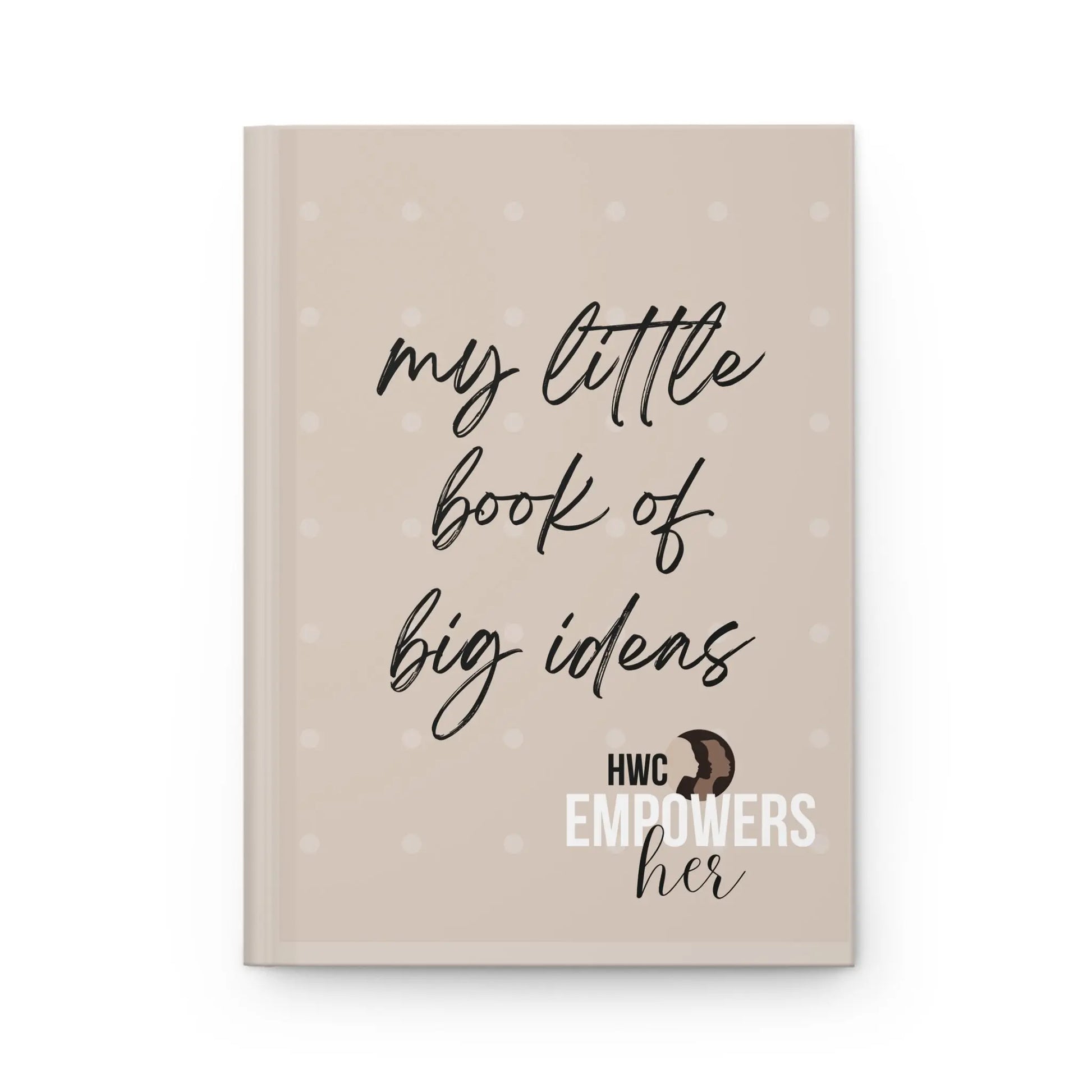 Empowersher BIG Ideas Hardcover Journal - Matte Finish